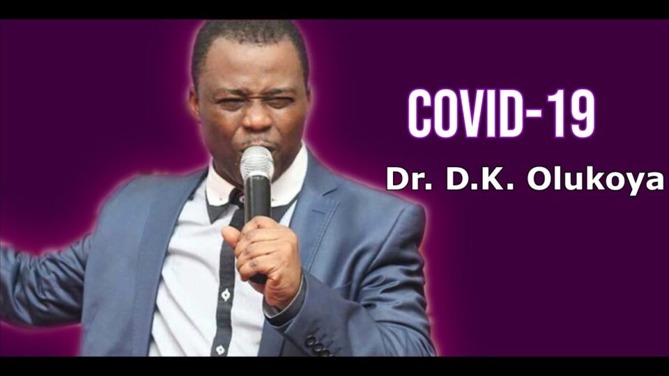 Dr. DK Olukoya Speaks On COVID-19