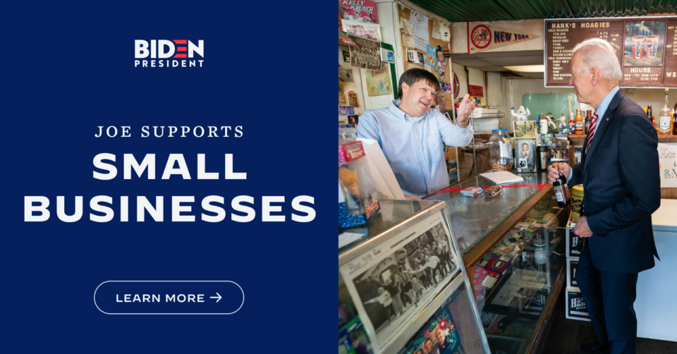 Joe Biden Supports Small Businesses